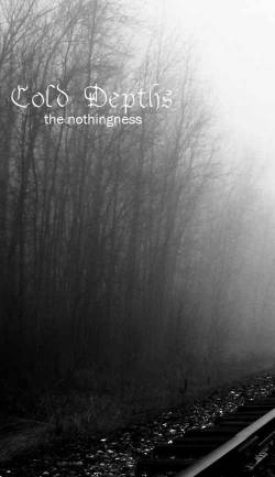 Cold Depths : The Nothingness